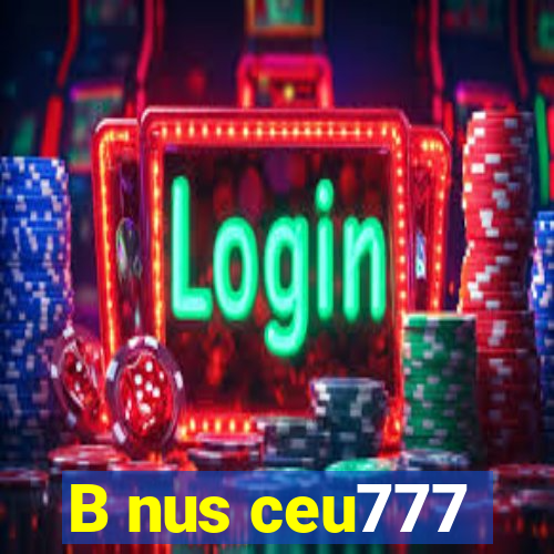 B nus ceu777